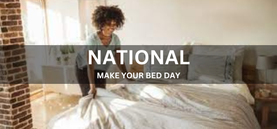NATIONAL MAKE YOUR BED DAY [नेशनल मेक योर बेड डे]